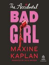 The Accidental Bad Girl